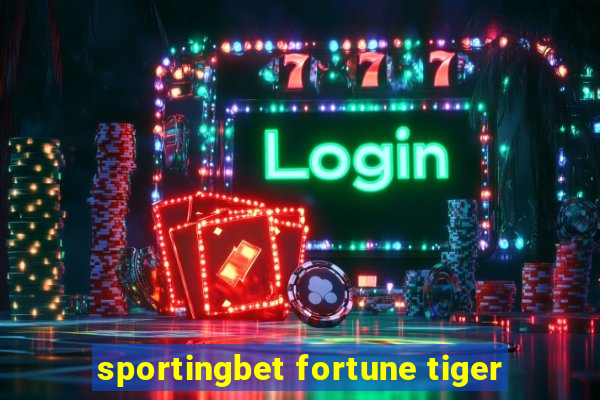 sportingbet fortune tiger